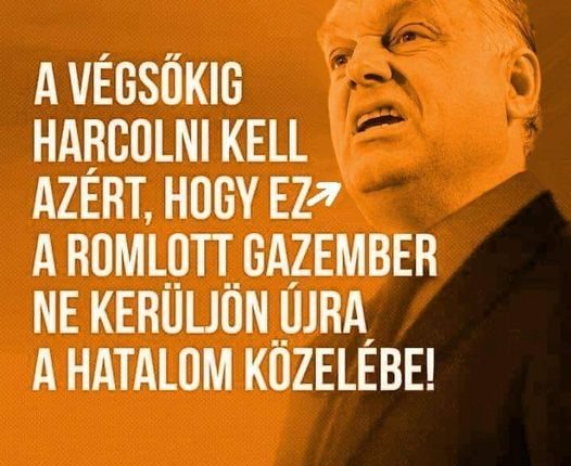 végsőkig harcolni kell, hogy egyes gazemberek ne kerüljenek többé hatalomra